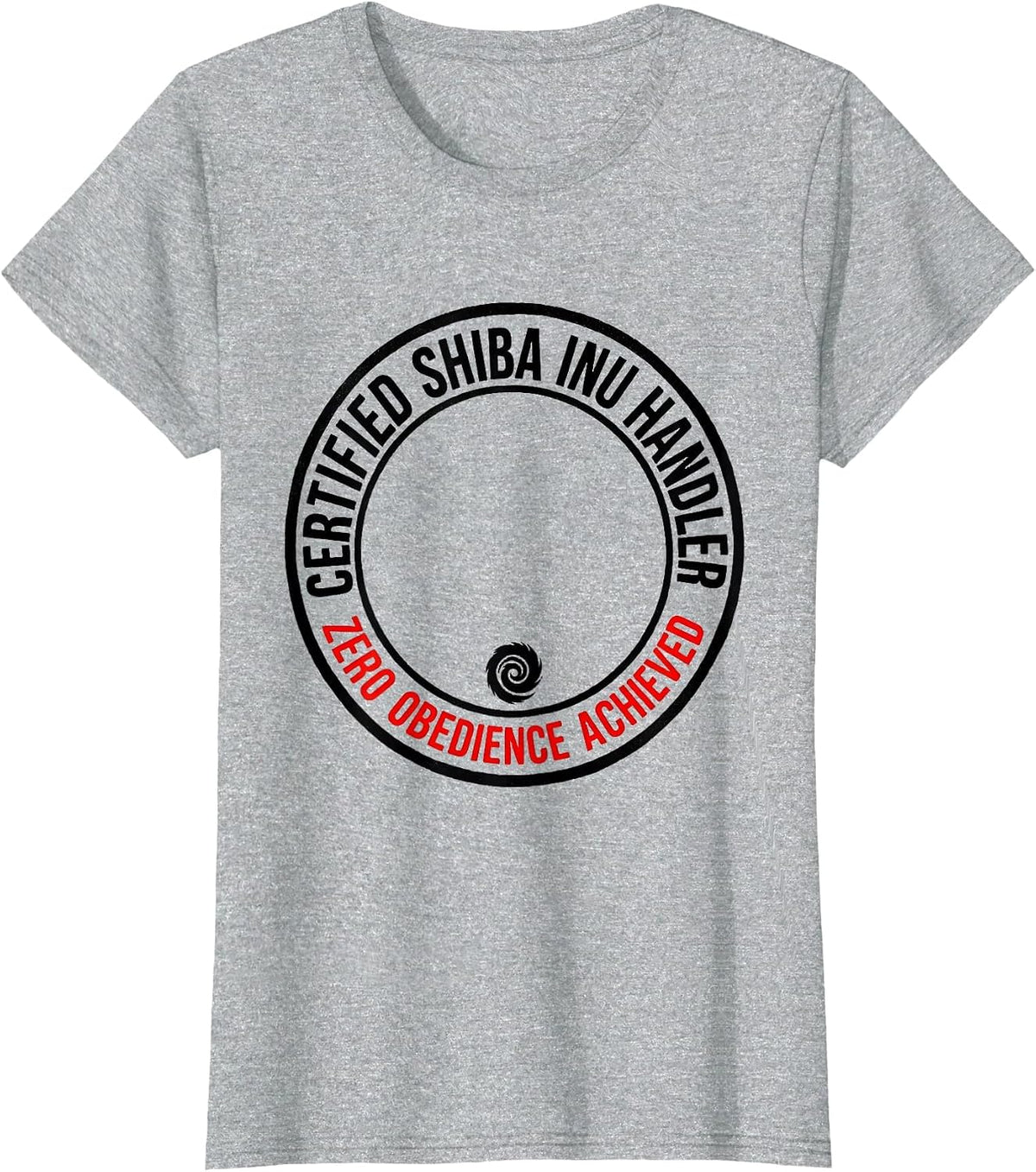 Certified Shiba Inu Handler, Zero Obedience Achieved Funny T-Shirt - Heather Grey