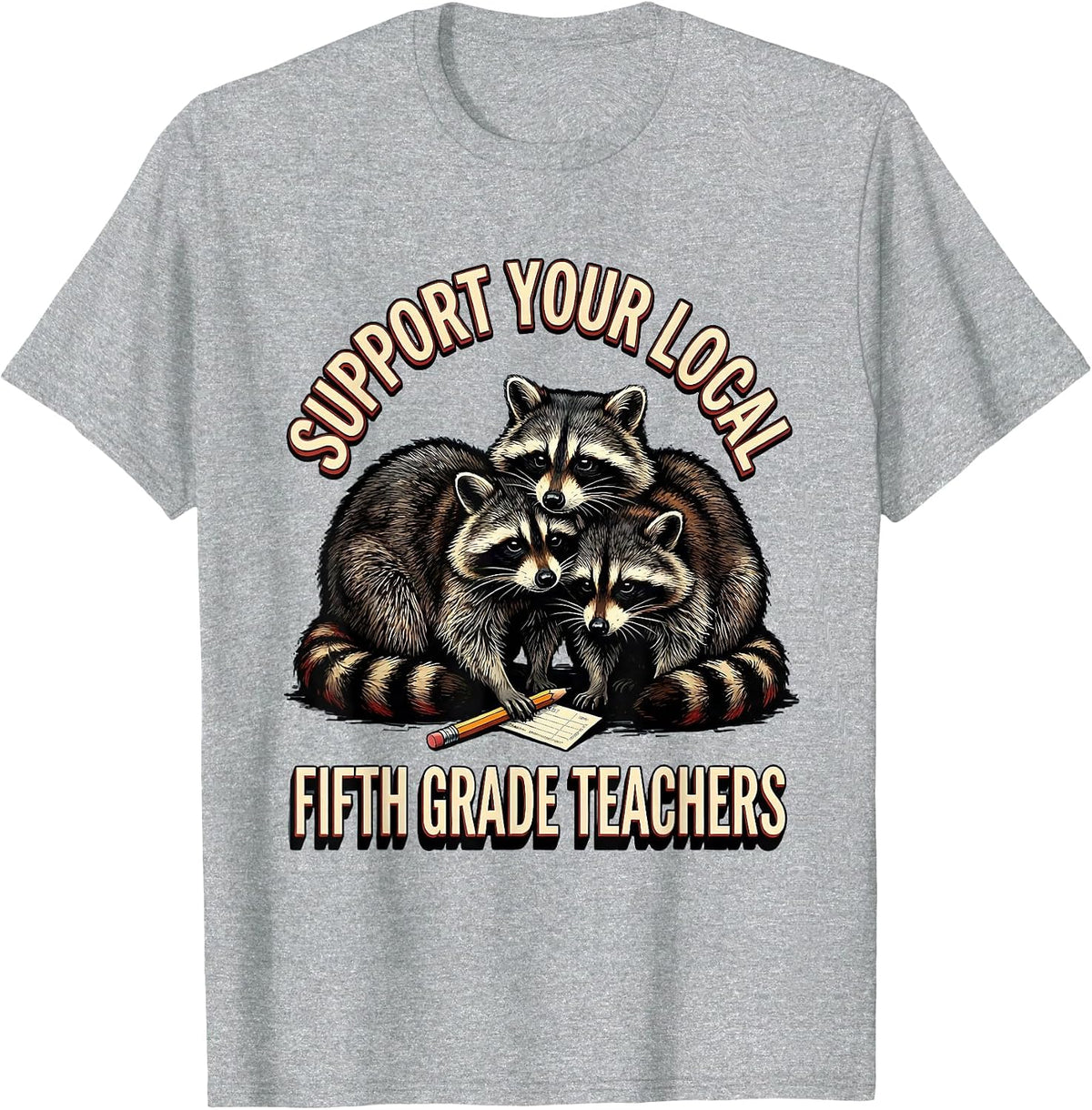 Men's Support Your Local Fifth Grade Teachers Funny Teacher T-Shirt - Heather Grey