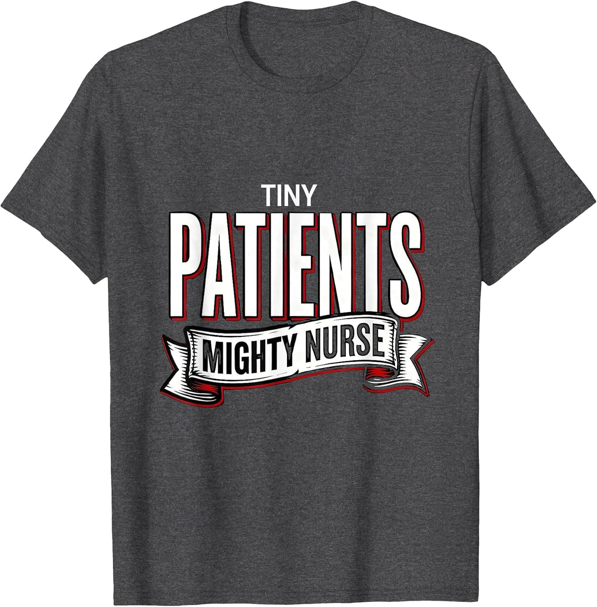Tiny Patients Mighty Nurse NICU Nurse Design T-Shirt - Dark Heather Grey