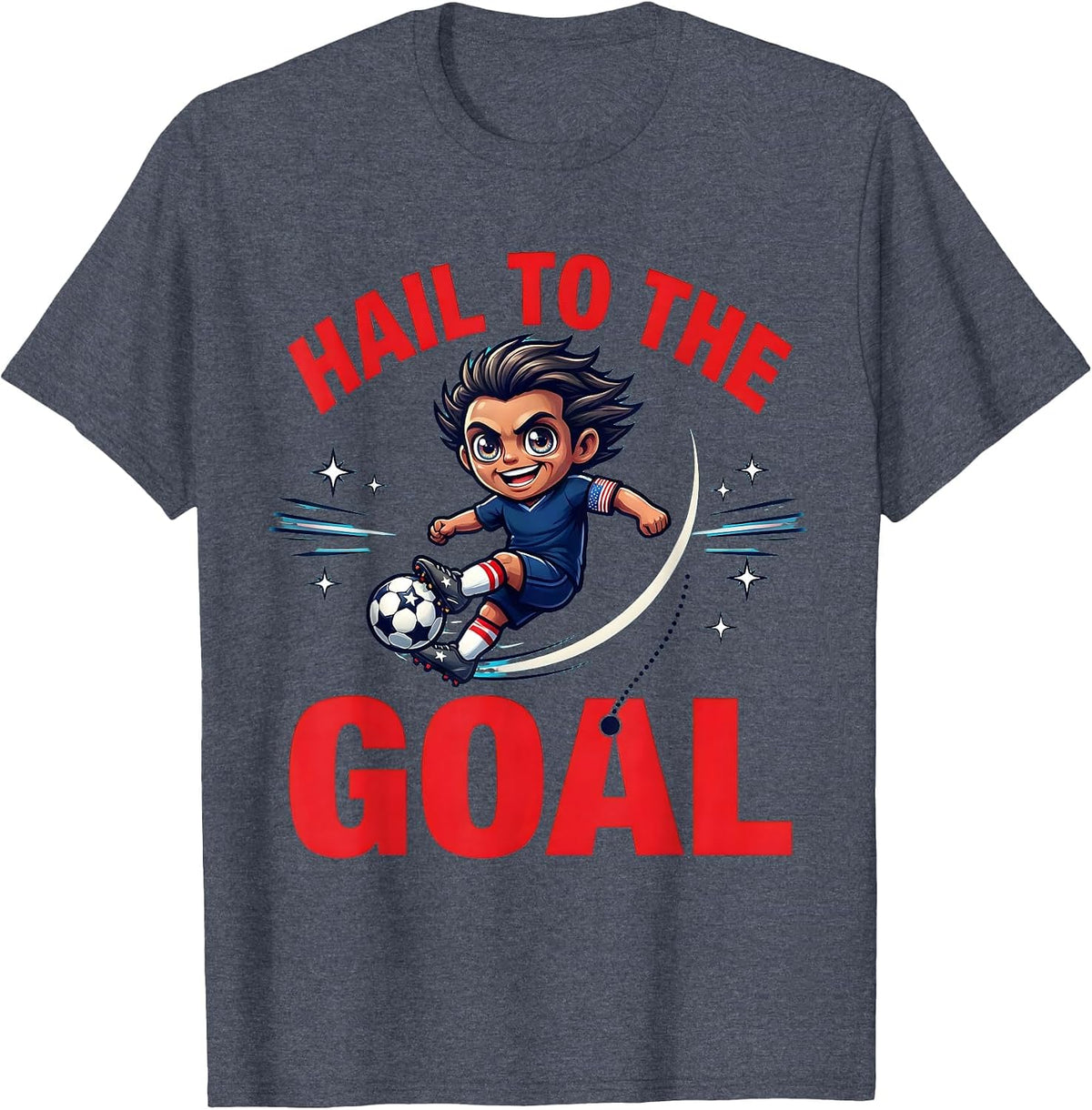 HAIL TO THE GOAL Funny Soccer Player Patriotic Holiday T-Shirt - Heather Blue