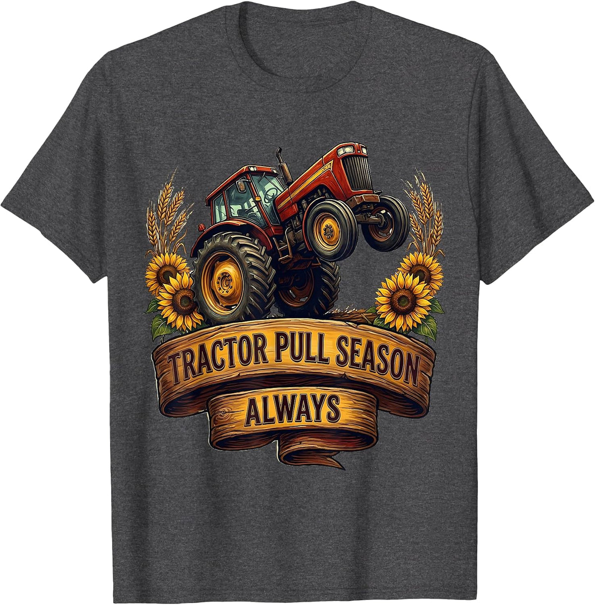 Tractor Pull Season Always Redneck Design T-Shirt - Dark Heather Grey