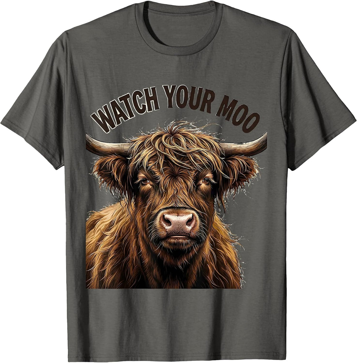 Watch Your Moo Funny Highland Cow Farm Humor Novelty T-Shirt - Asphalt Grey