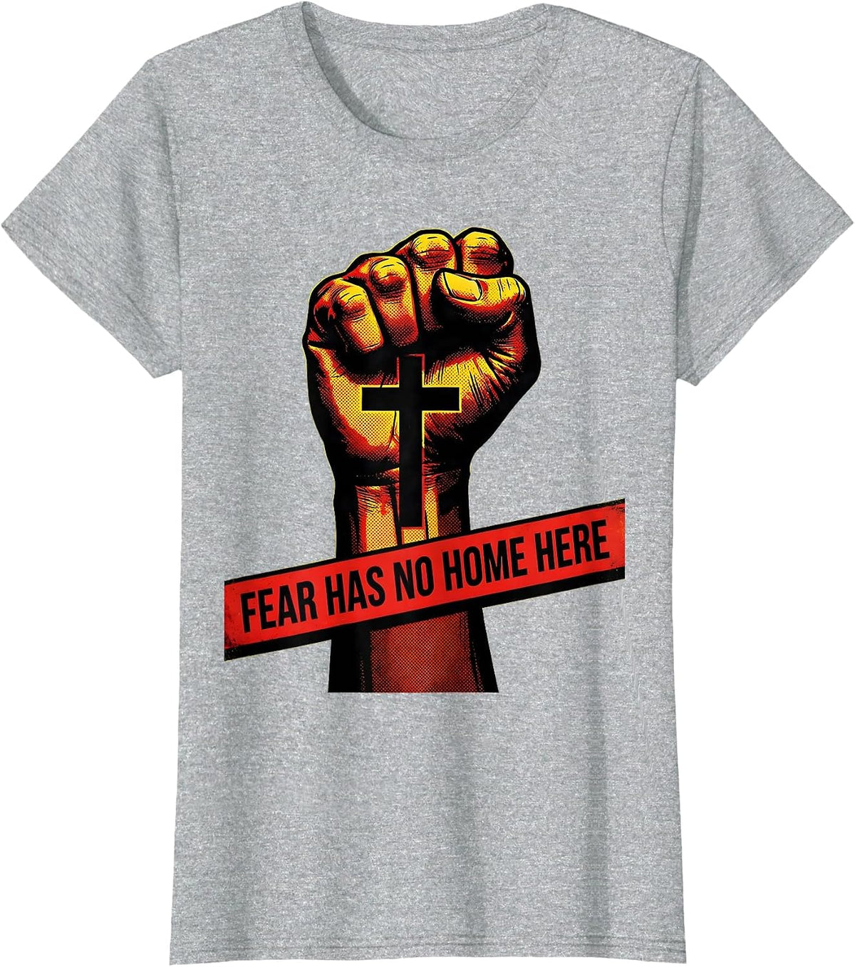 Fear Has No Home Here Faith Over Fear Design T-Shirt - Heather Grey