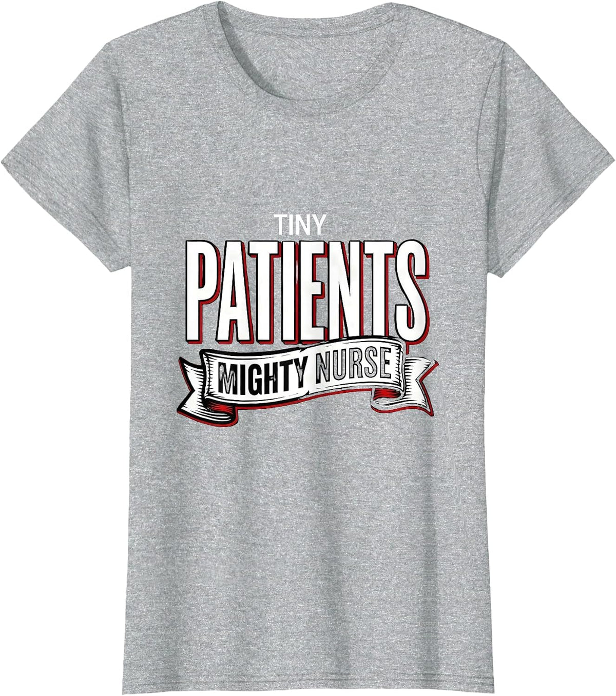 Tiny Patients Mighty Nurse NICU Nurse Design T-Shirt - Heather Grey
