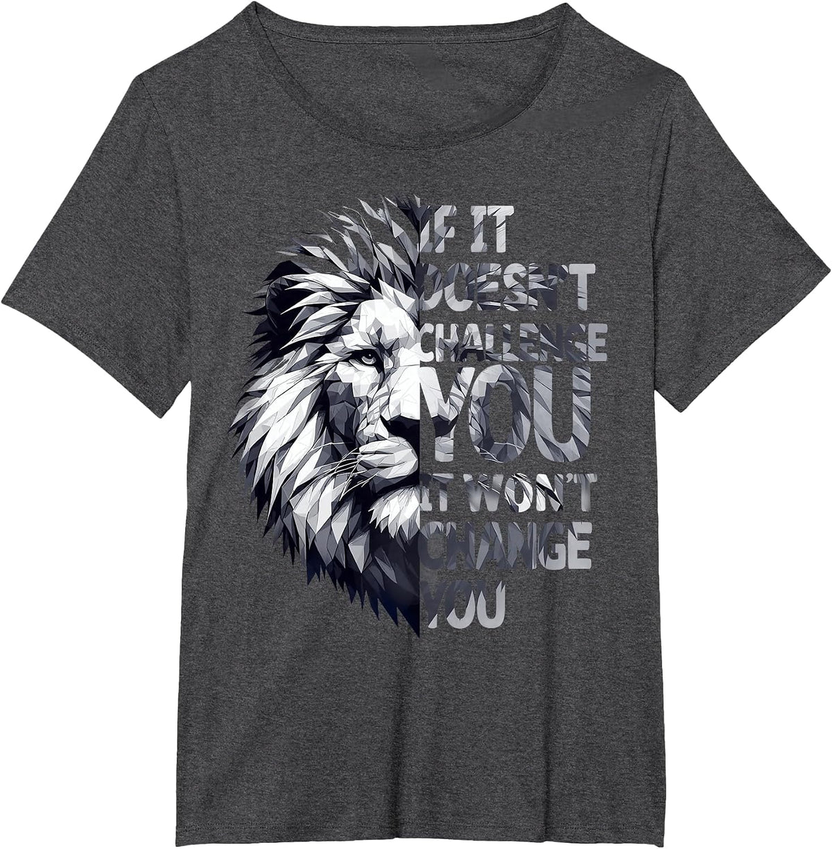 If It Doesn't Challenge You, It Won't Change You Funny Gym T-Shirt - Dark Heather Grey