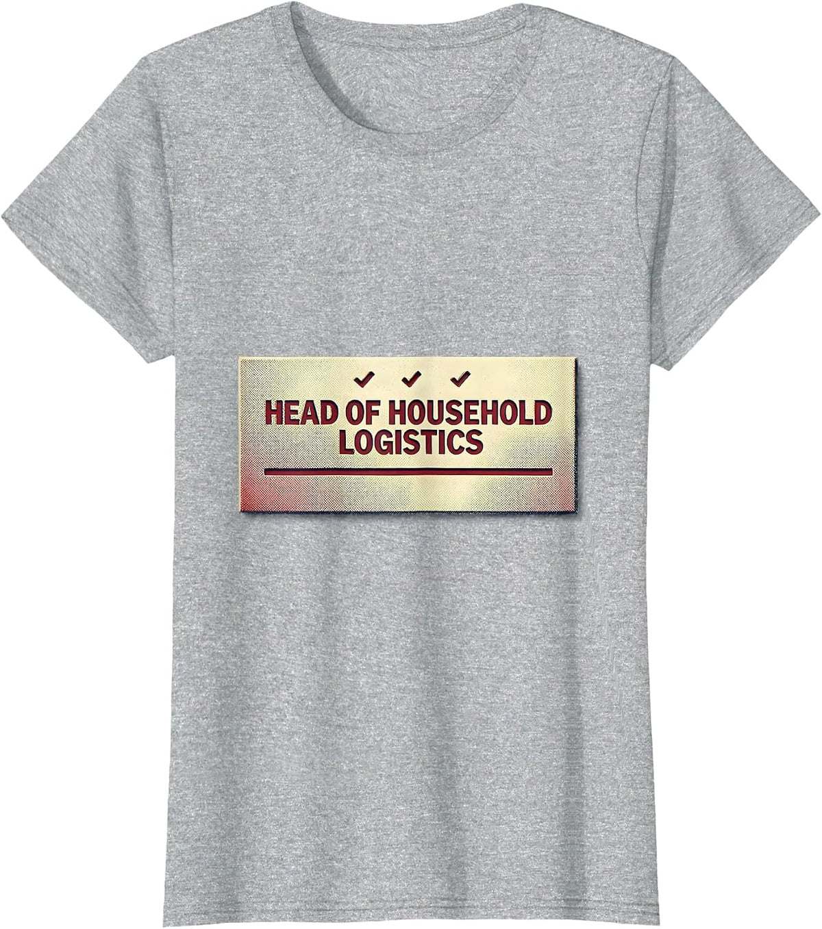 Women's Head Of Household Logistics Funny Chaos Coordinator T-Shirt - Heather Grey