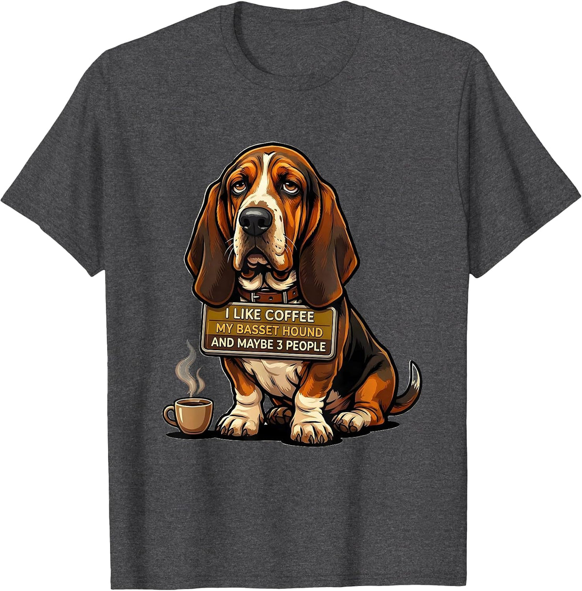 Men's I Like Coffee, My Basset Hound, And Maybe 3 People Funny T-Shirt - Dark Heather Grey