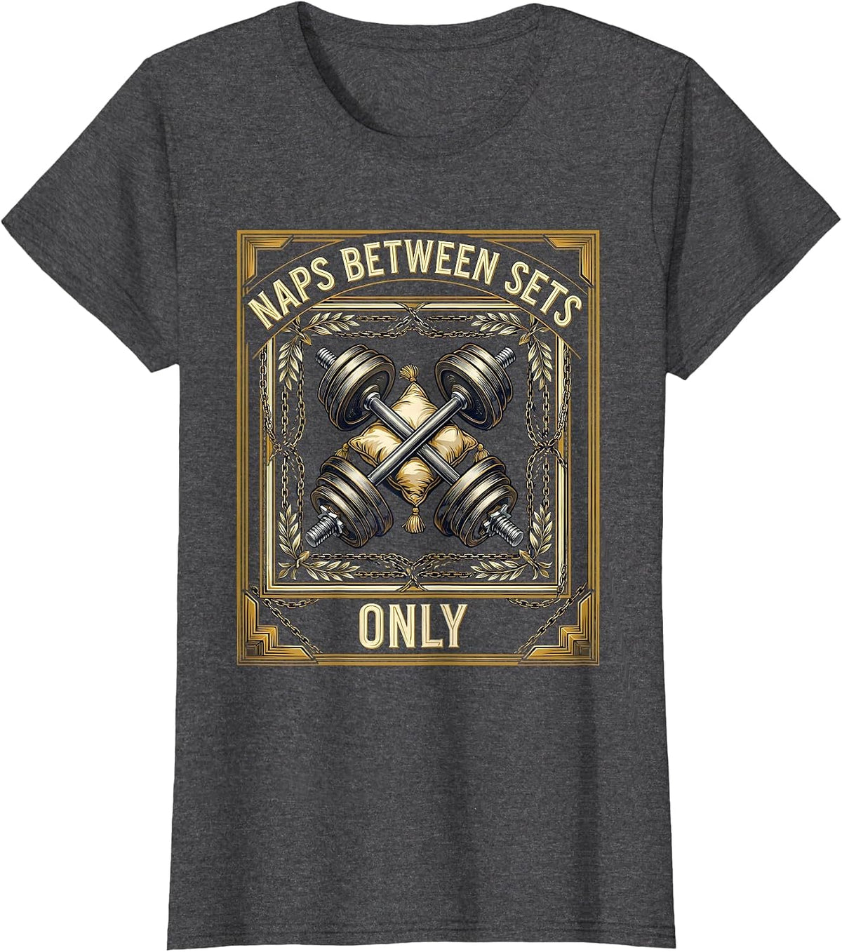 Women's Naps Between Sets Funny Gym Workout Design T-Shirt - Dark Heather Grey