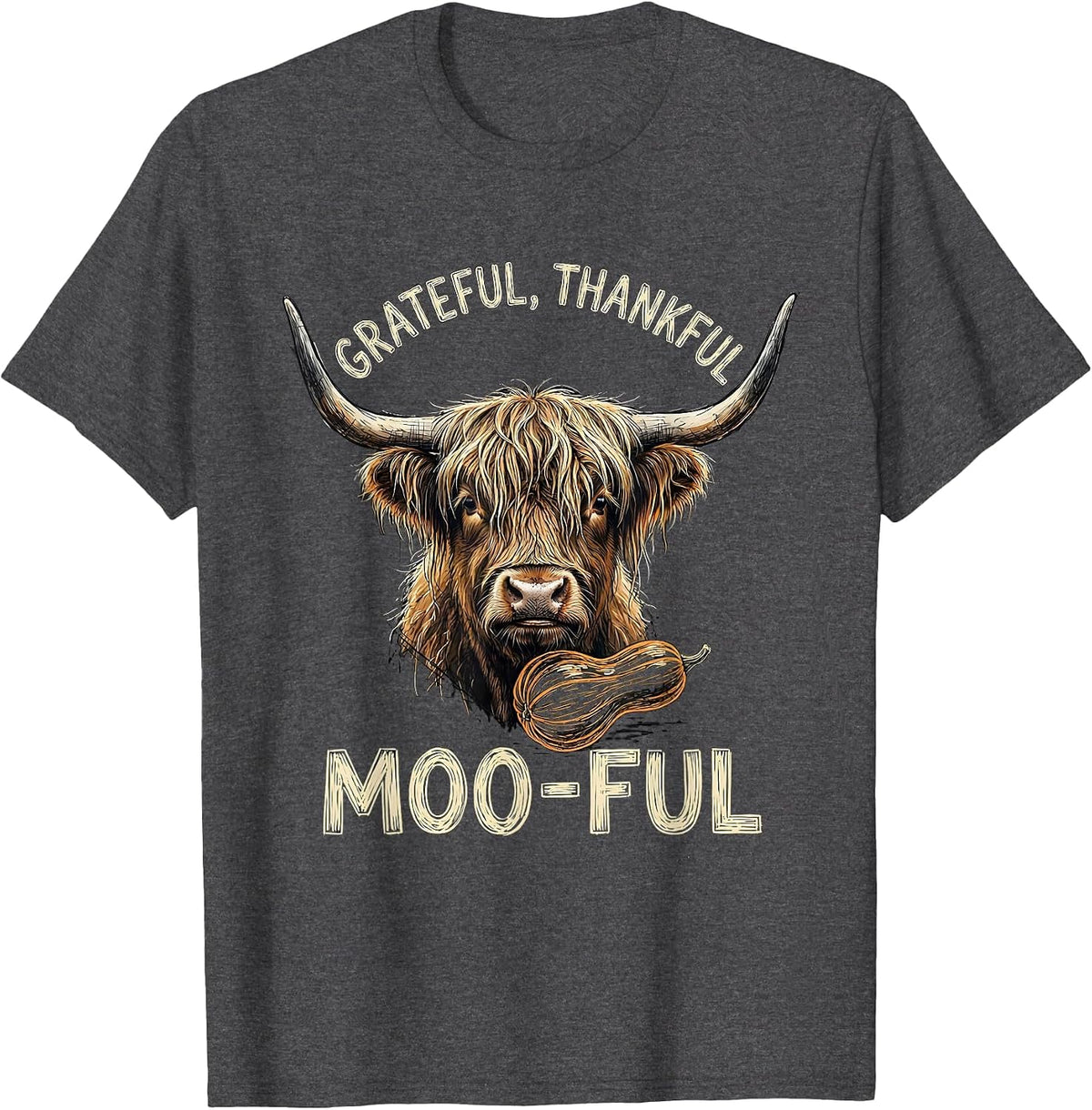 Grateful, Thankful, Moo-ful Funny Highland Cow Farm Animal T-Shirt - Dark Heather Grey