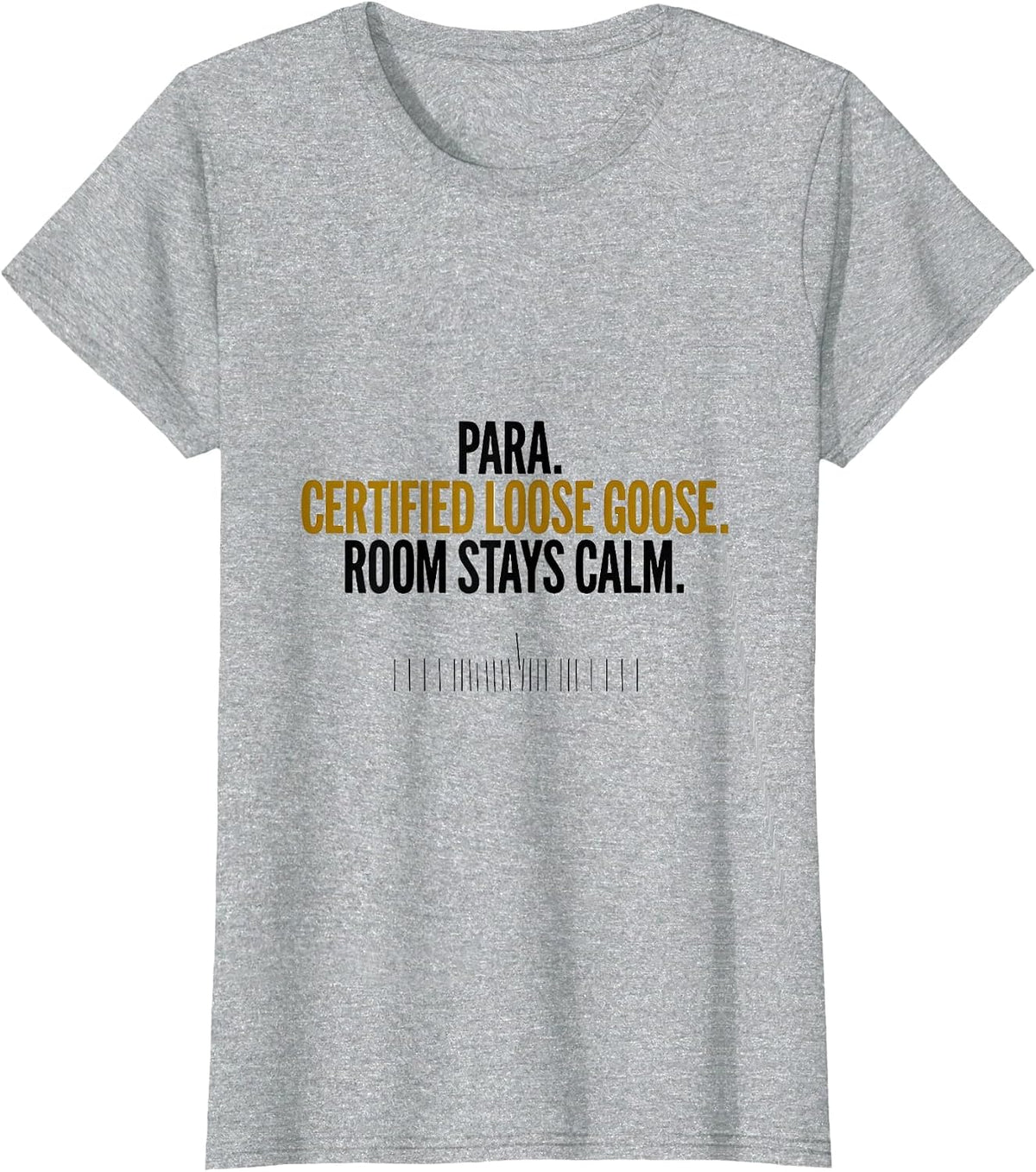 Para Certified Loose Goose Room Stays Calm Funny T-Shirt - Heather Grey