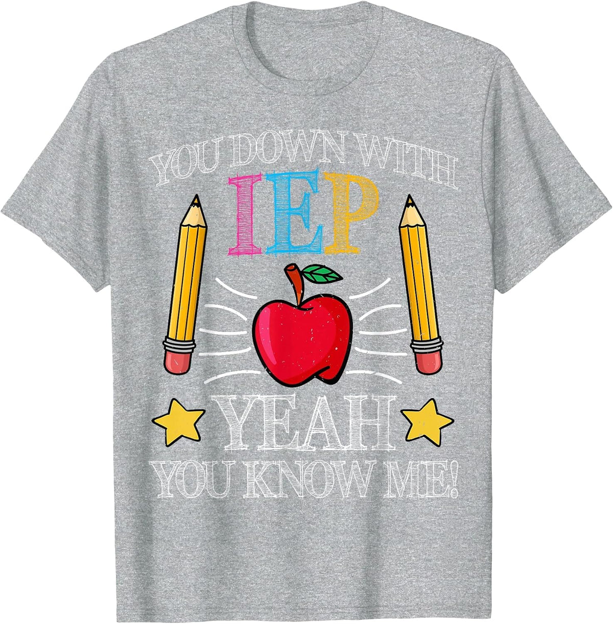 You Down with IEP Yeah You Know Me Special Education SPED T-Shirt - Heather Grey