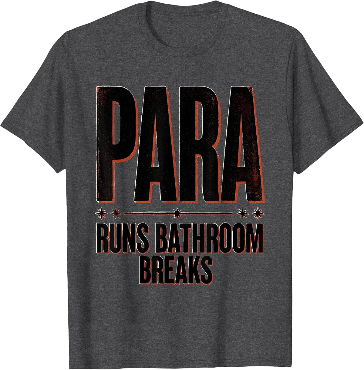 Men's PARA Runs Bathroom Breaks Funny Paraprofessional T-Shirt - Dark Heather Grey