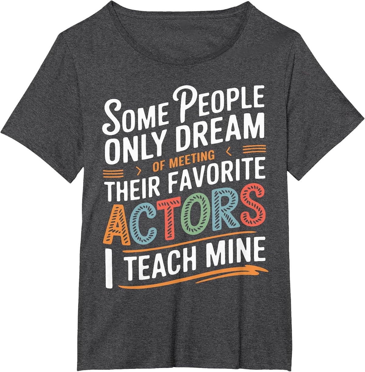 Theatre School Drama Theater Teacher T-Shirt - Dark Heather Grey