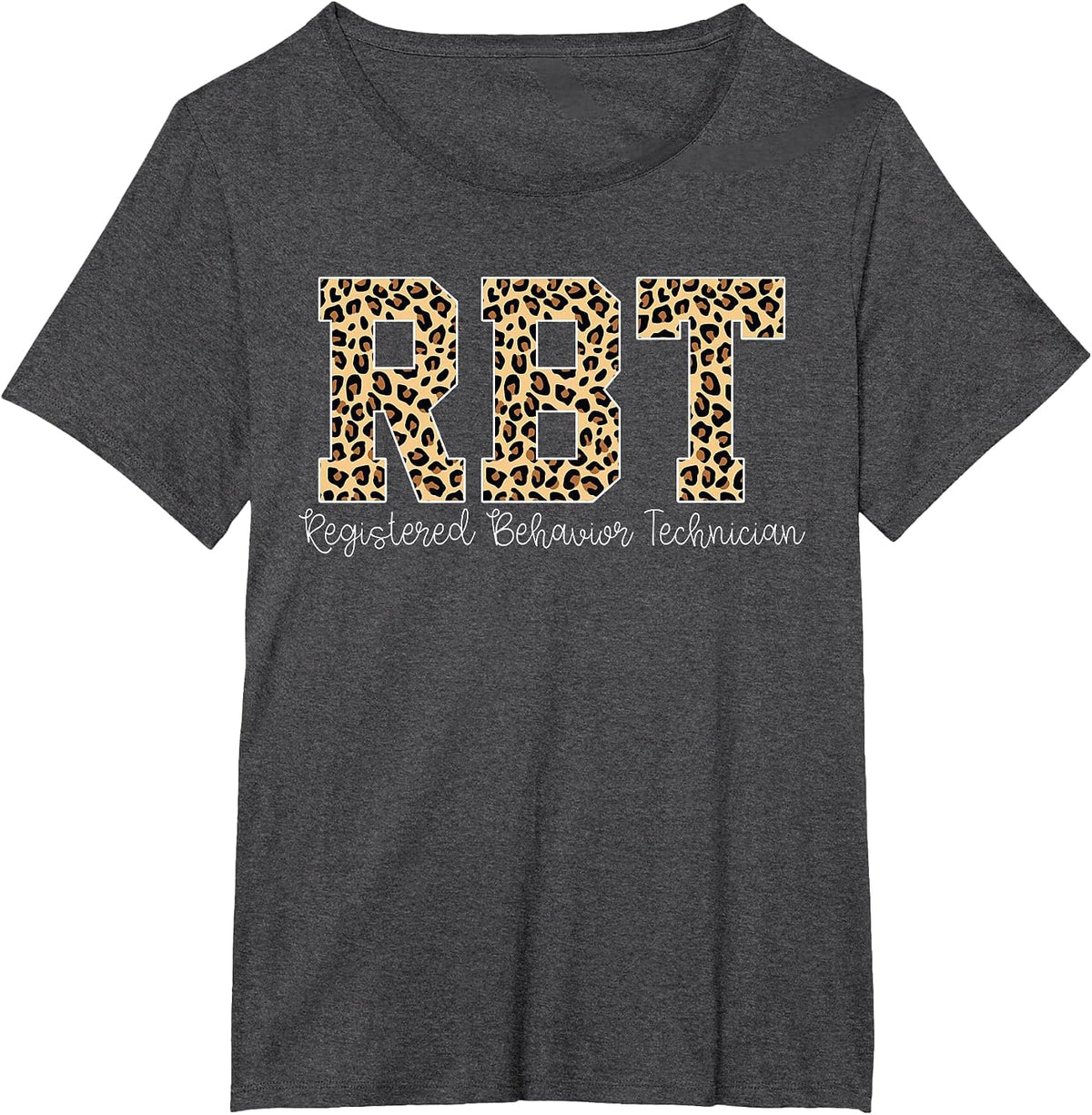 Leopard RBT Registered Behavior Technician ABA Therapist T-Shirt - Dark Heather Grey