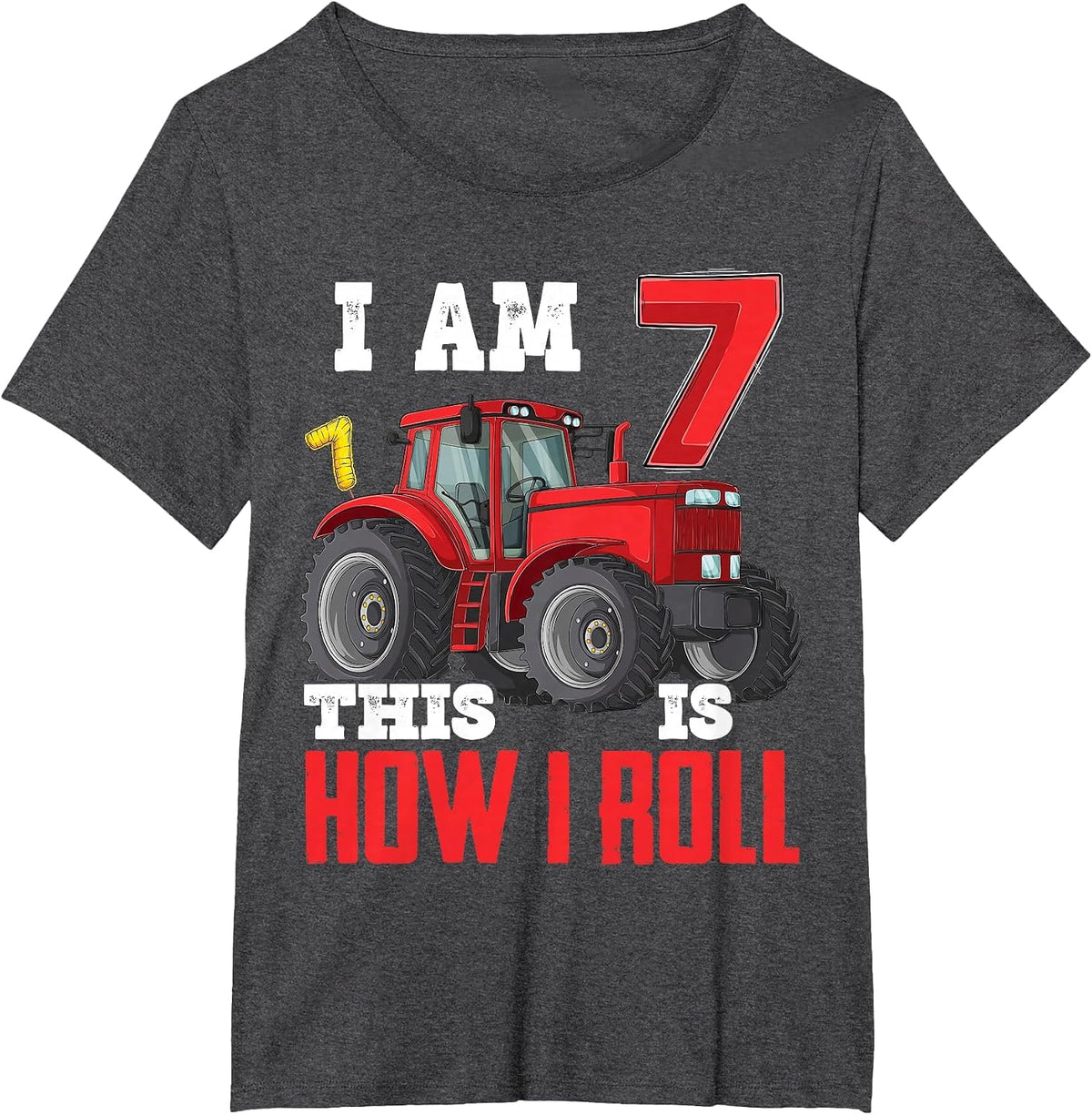 I Am 7 This is How I Roll 7th Birthday Seven Years Tractor T-Shirt - Dark Heather Grey