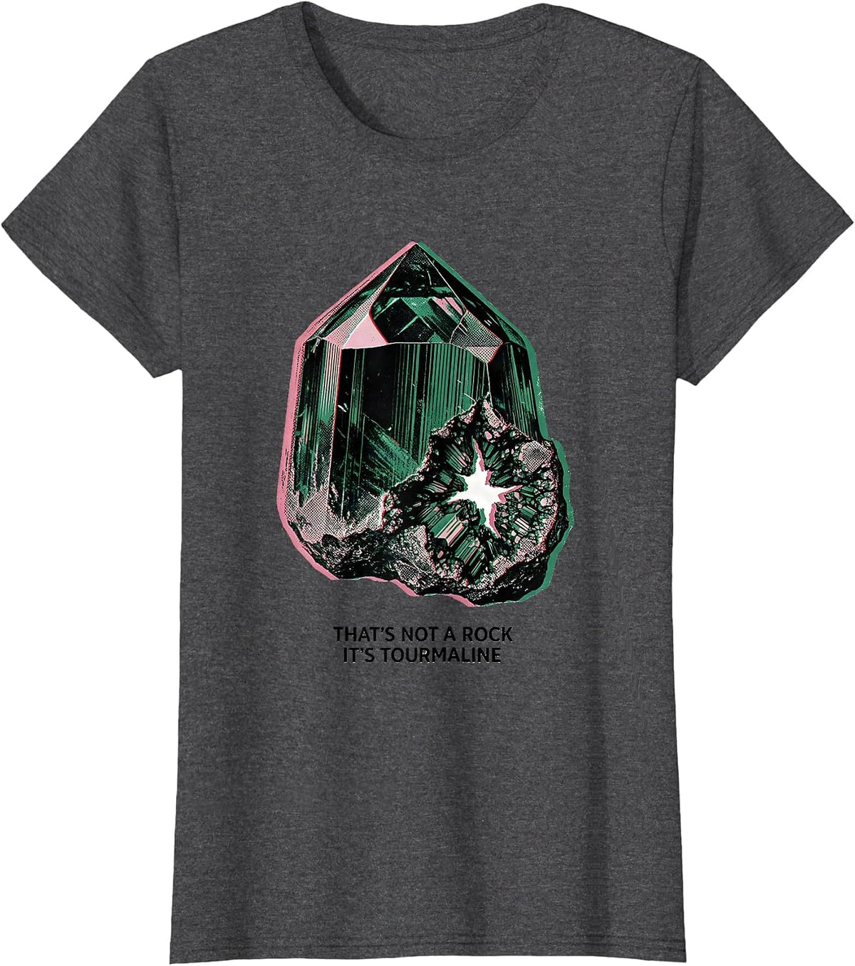 Women's That's Not A Rock It's Tourmaline Funny Rock Collector T-Shirt - Dark Heather Grey