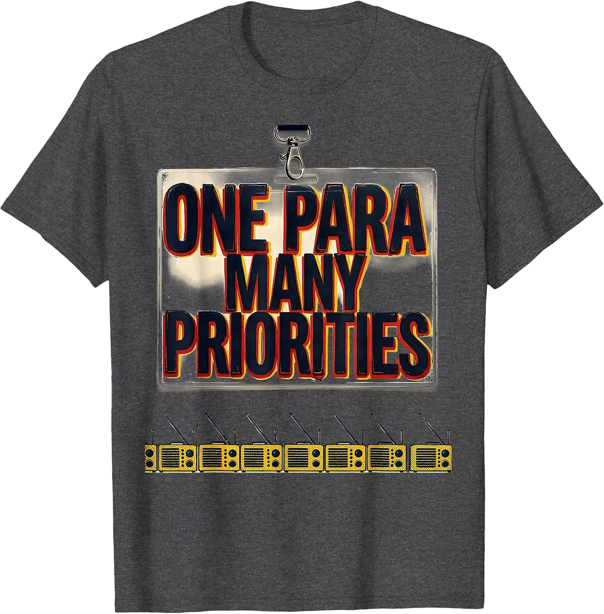 Men's One Para Many Priorities Funny Paraprofessional Paraeducator T-Shirt - Dark Heather Grey