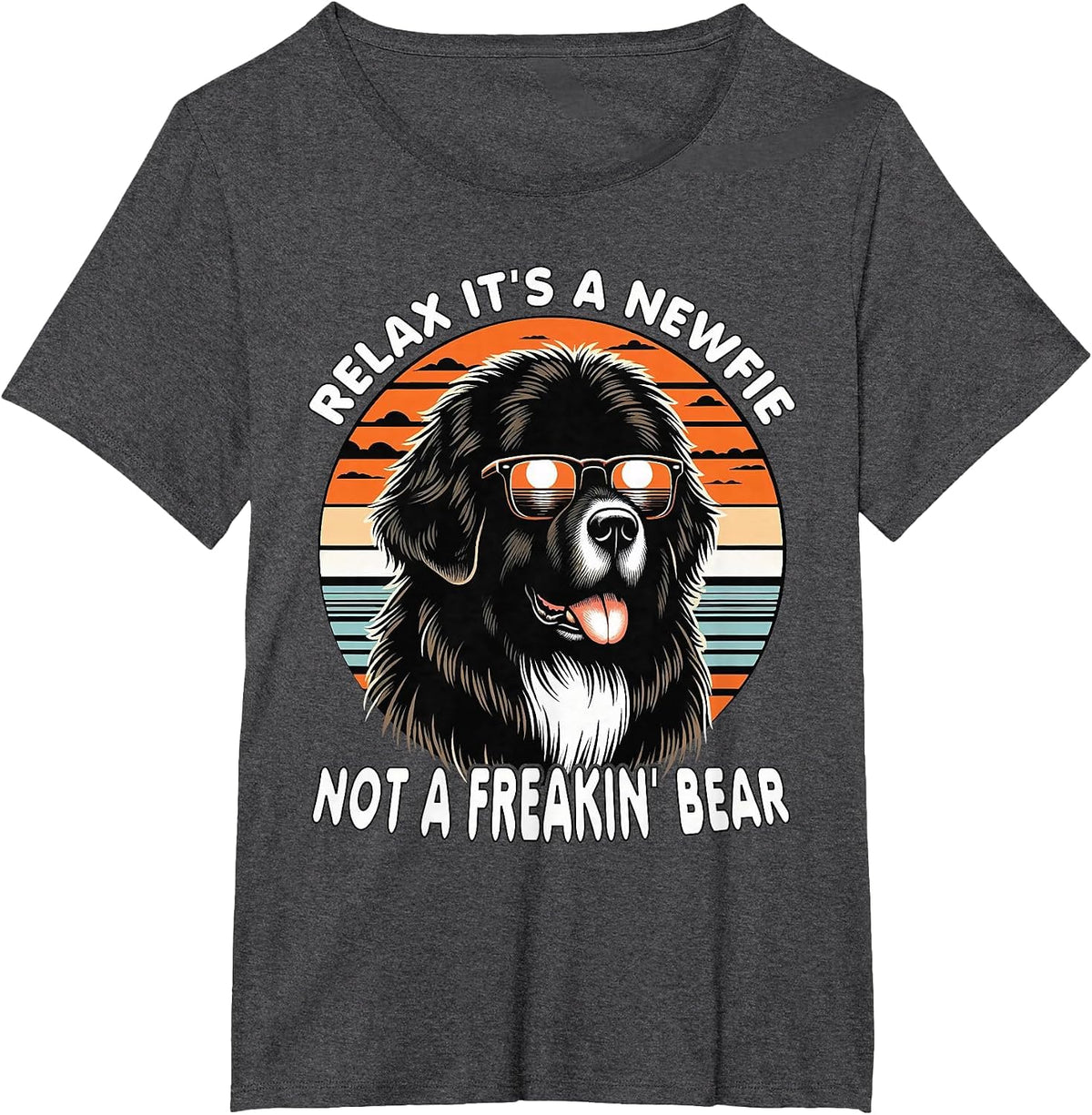 Relax It's A Newfie Not A Freakin' Bear T-Shirt - Dark Heather Grey