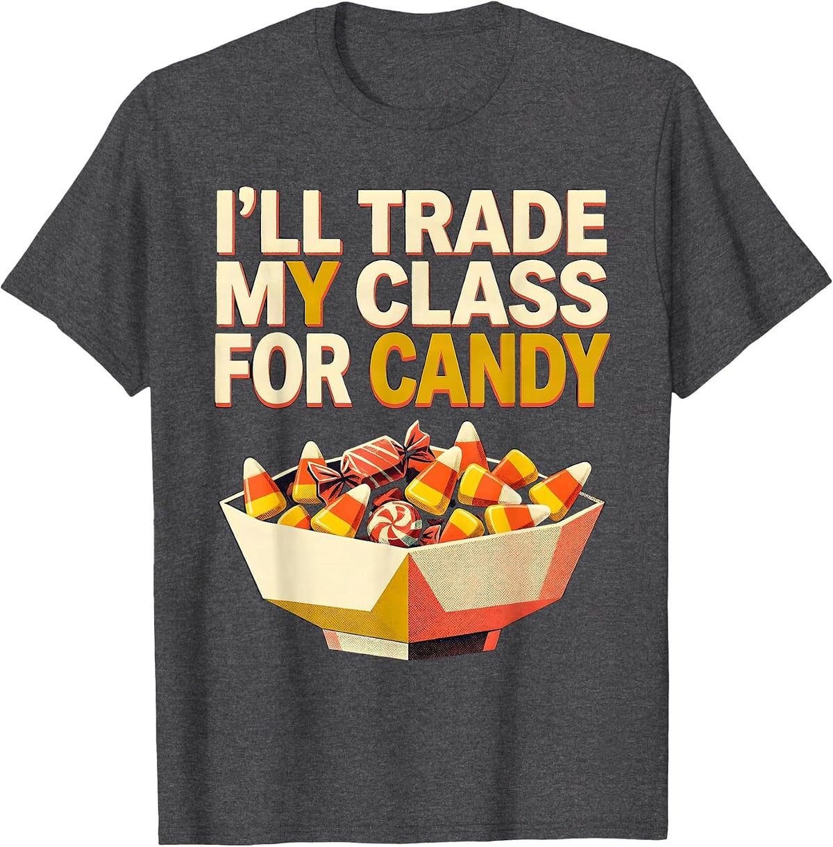 I'll Trade My Class For Candy Midcentury Modern Teacher T-Shirt - Dark Heather Grey