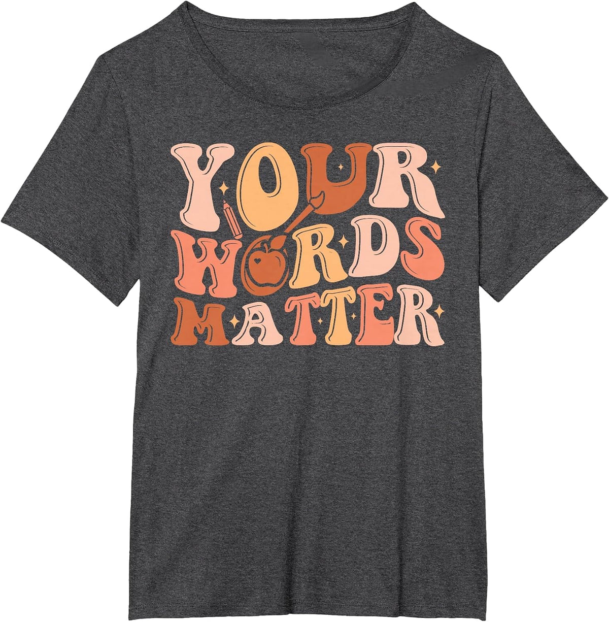 Your Words Matter Speech Therapy Language Pathologist T-Shirt - Dark Heather Grey