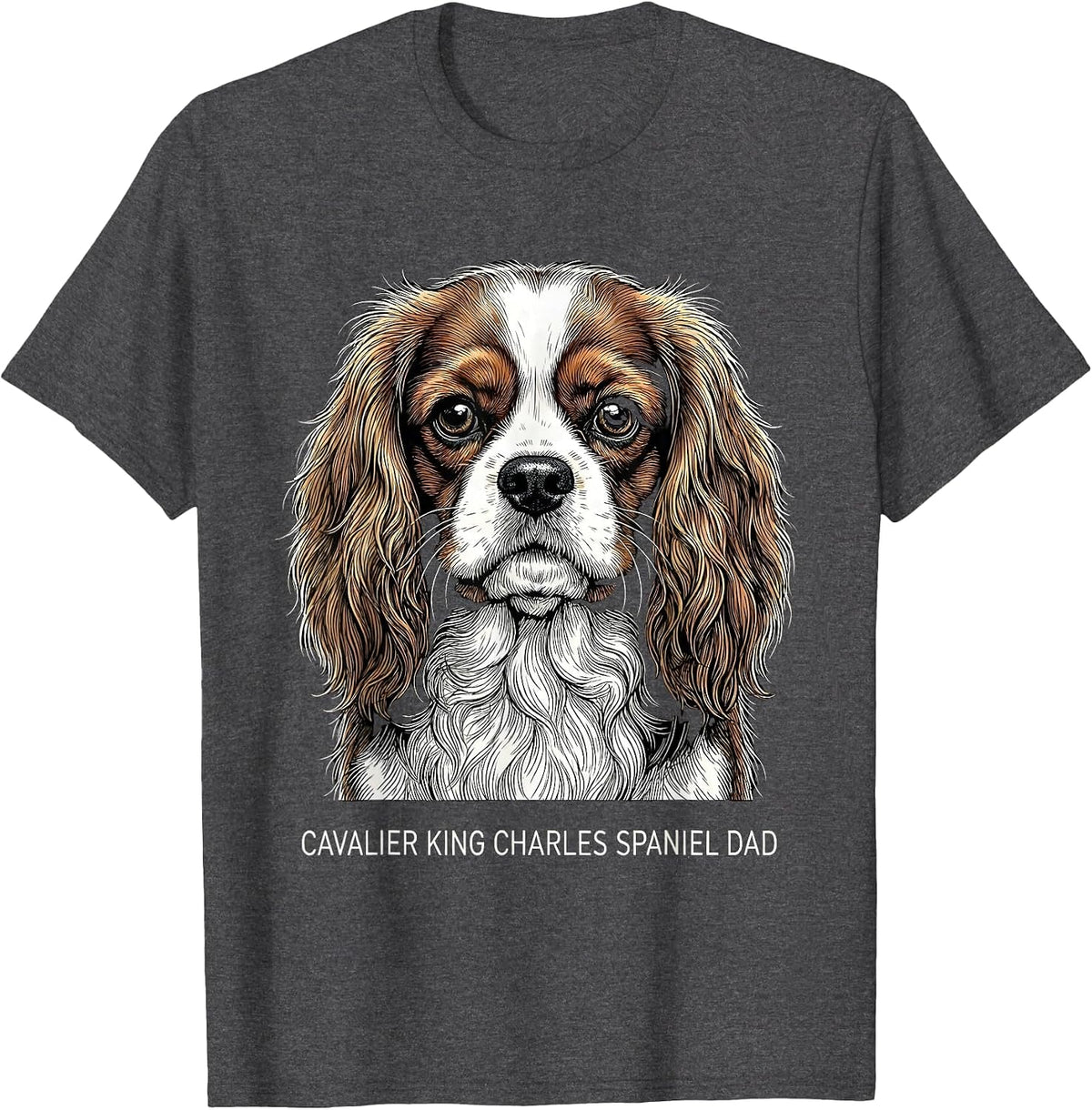 Cavalier King Charles Spaniel Dad Sentimental Pet Lover Gift T-Shirt - Dark Heather Grey