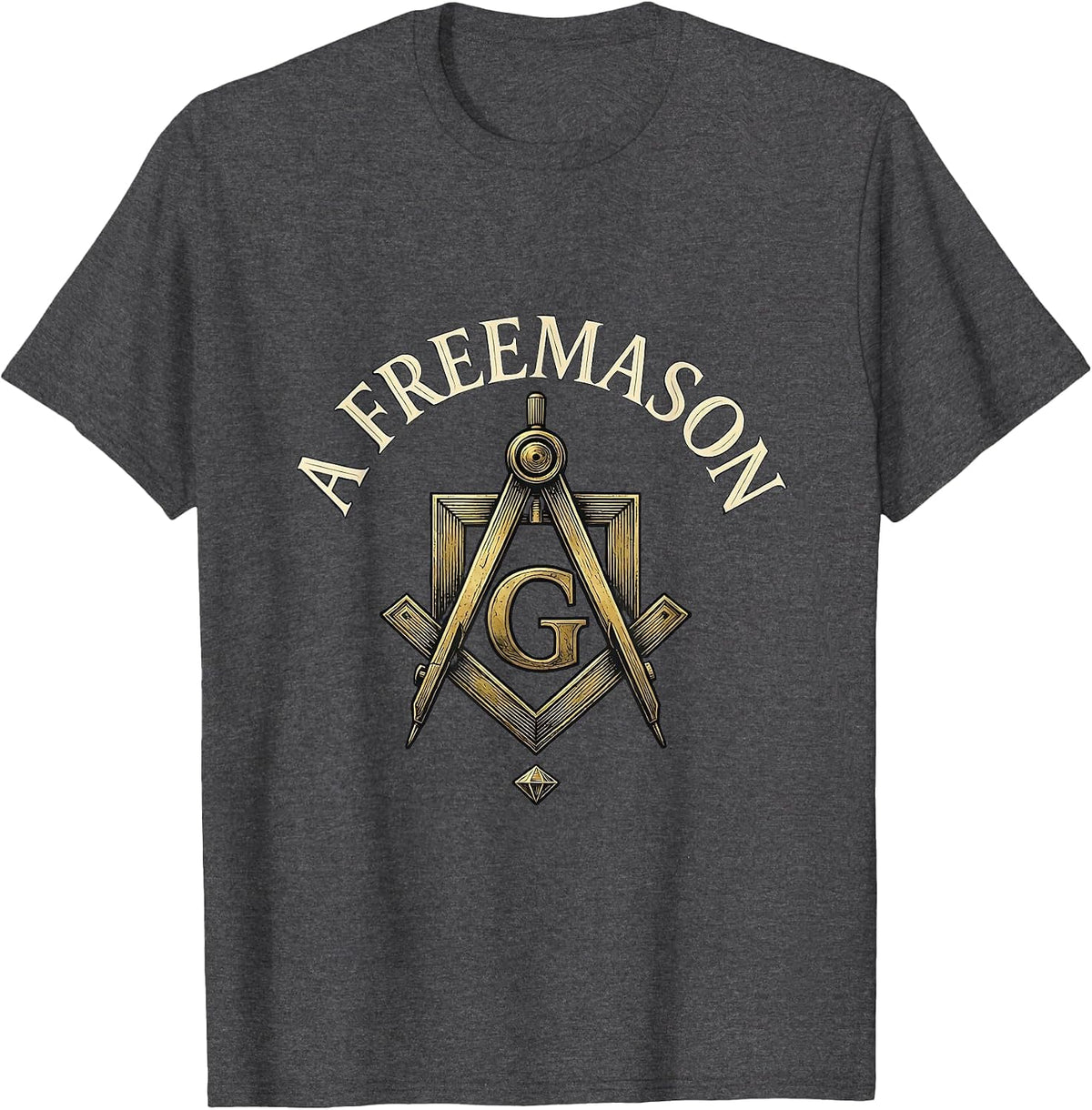 A Freemason Masonic Square And Compass Fraternal Pride T-Shirt - Dark Heather Grey