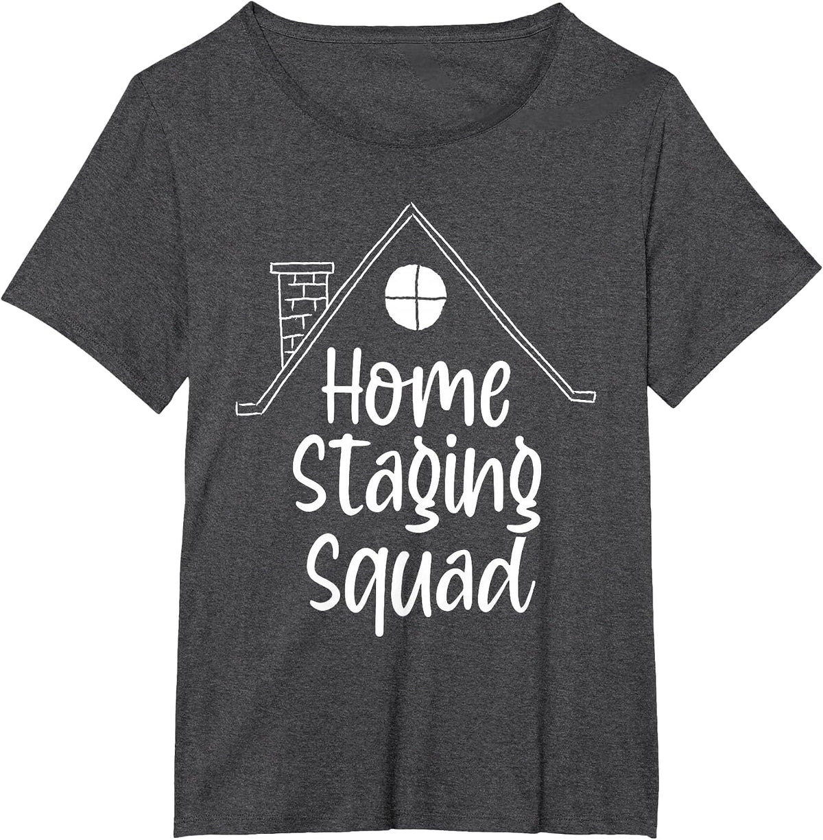 Home Staging Home Stager Architect Real Estate Agent T-Shirt - Dark Heather Grey