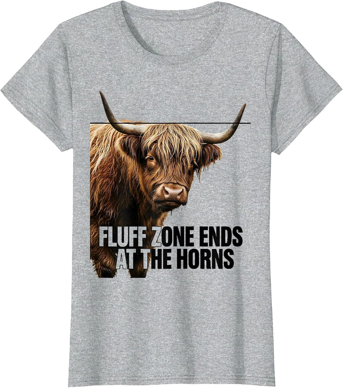 Women's Fluff Zone Ends At The Horns Funny Highland Cow Sassy Humor T-Shirt - Heather Grey