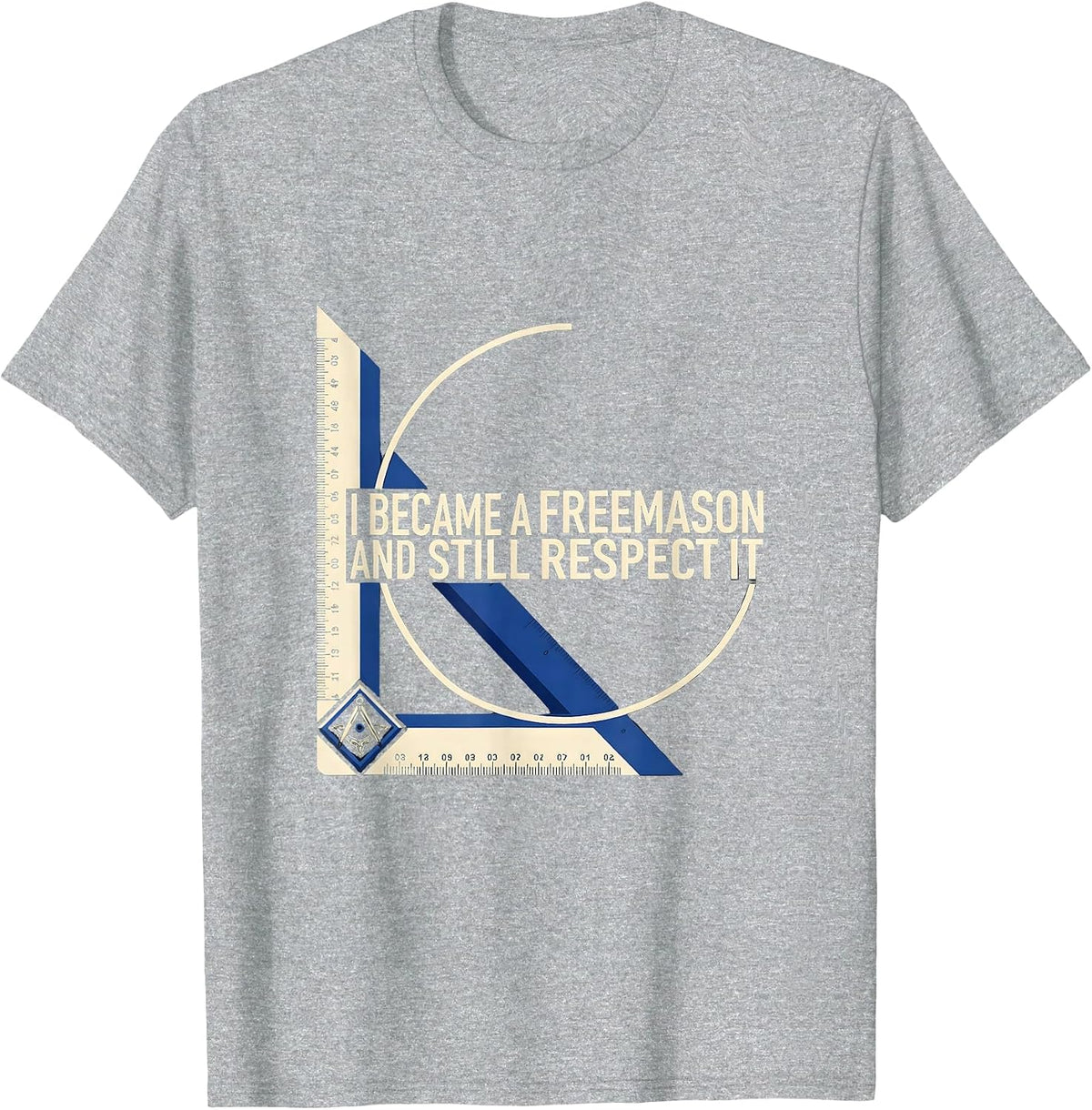 Men's I Became A Freemason And Still Respect It Masonic T-Shirt - Heather Grey