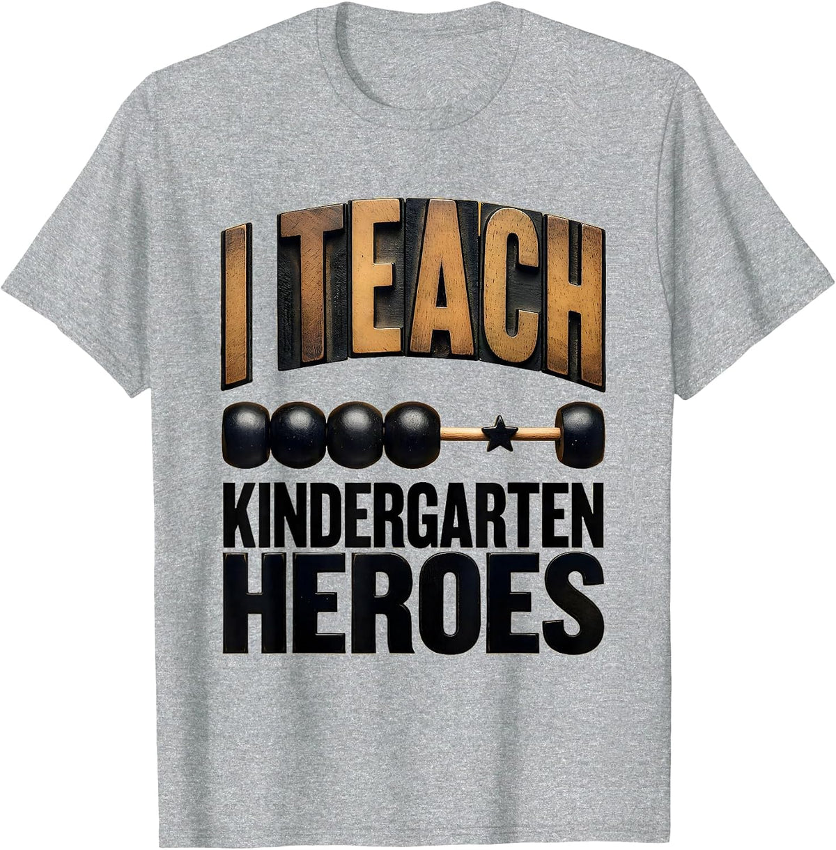 Men's I Teach Kindergarten Heroes Funny Teacher Gift Back T-Shirt - Heather Grey