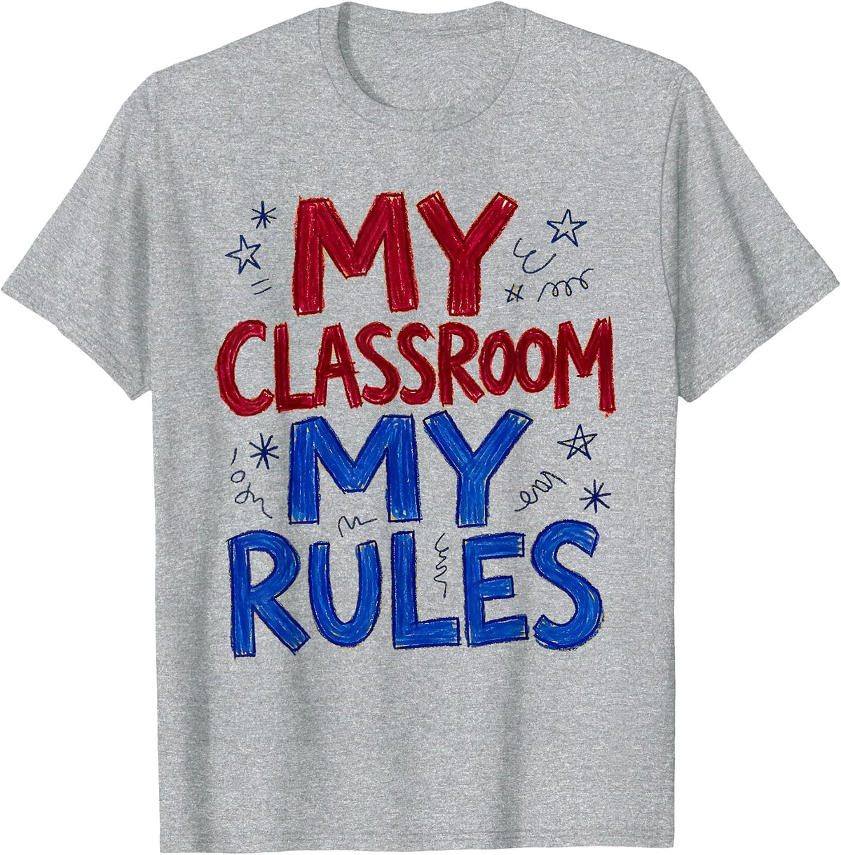 Men's My Classroom My Rules Teacher Design T-Shirt - Heather Grey