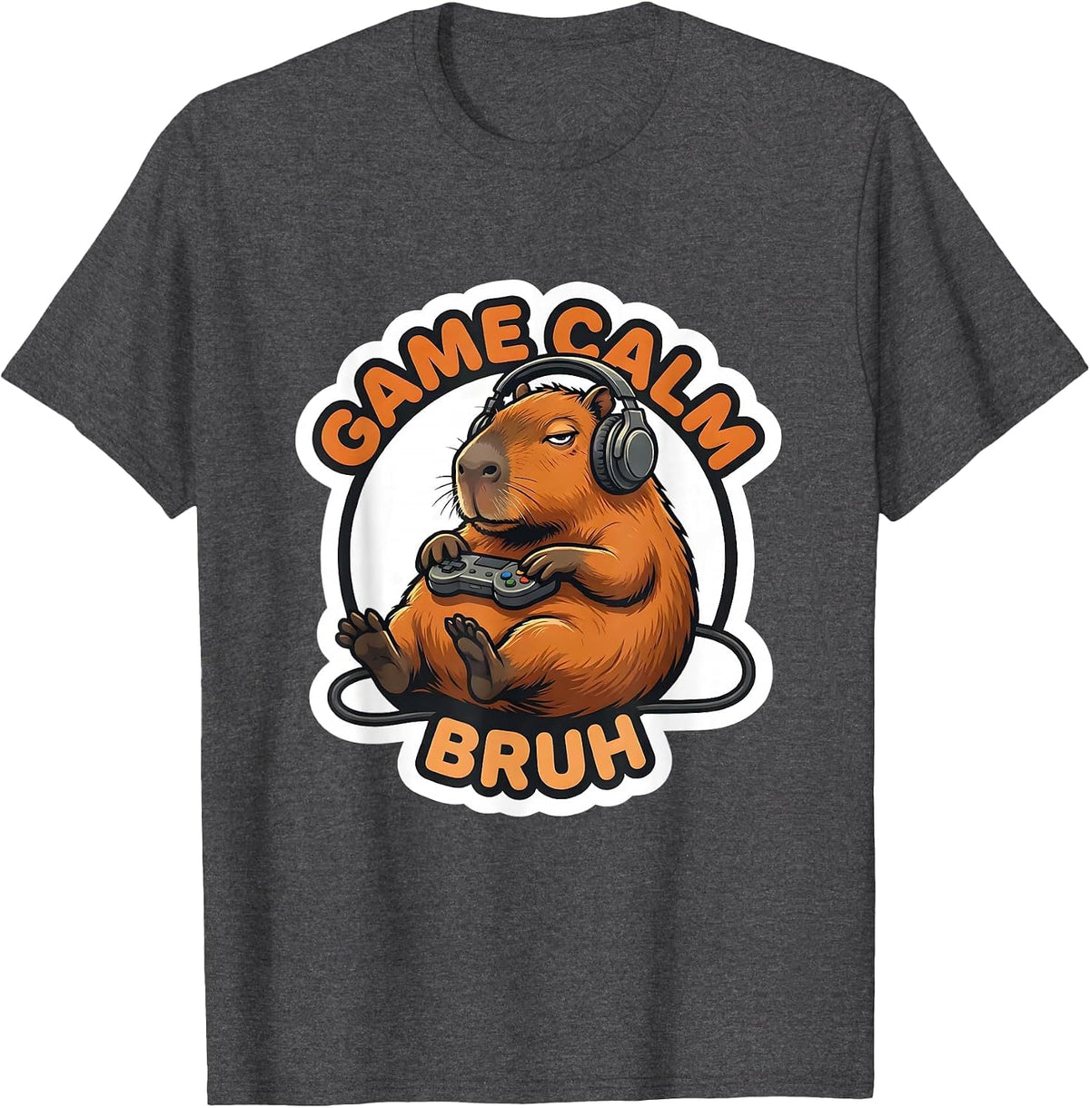 Game Calm Bruh Funny Capybara Gamer Meme Lover T-Shirt - Dark Heather Grey