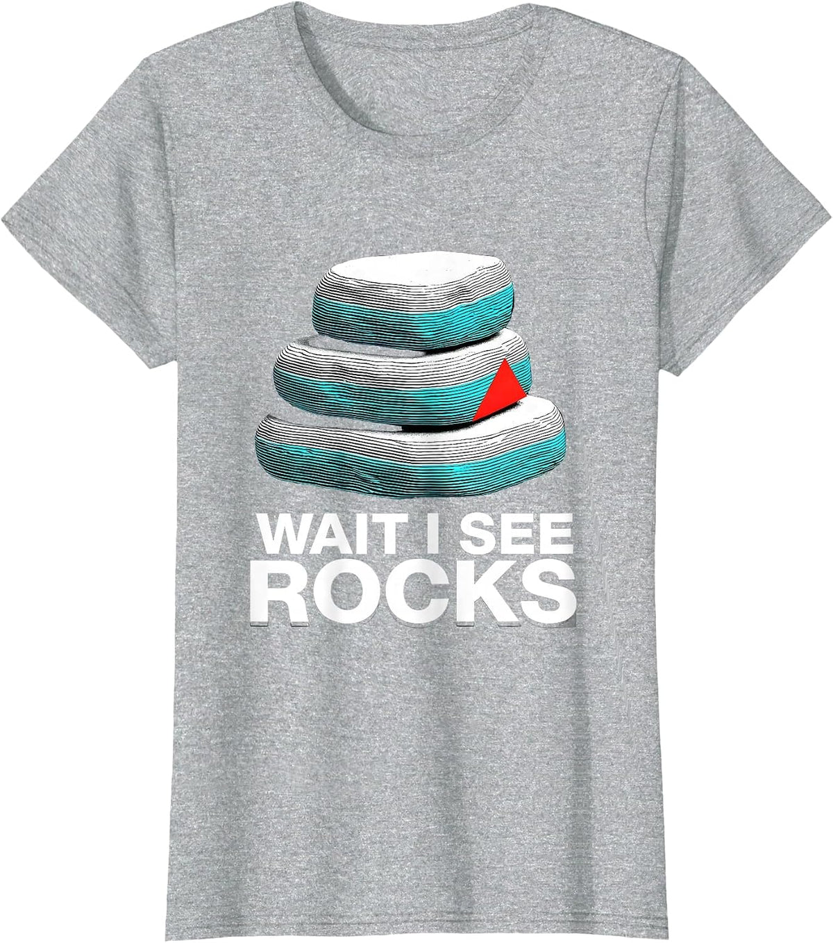 Wait I See Rocks Funny Rock Collector Geology Humor T-Shirt - Heather Grey