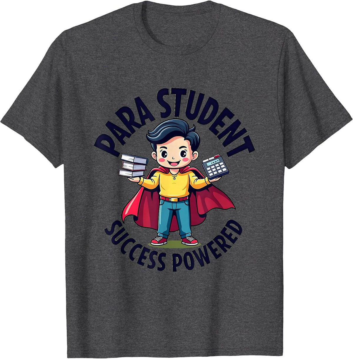 Para Student Success Powered Educational Design T-Shirt - Dark Heather Grey