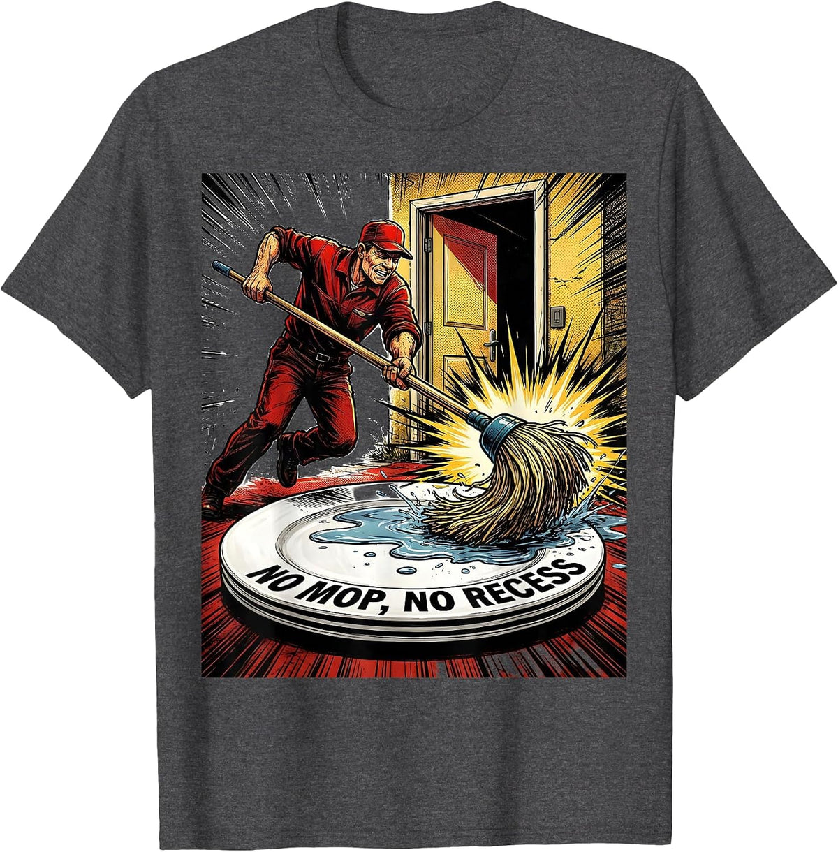 No Mop No Recess Funny School Custodian Appreciation Gift T-Shirt - Dark Heather Grey