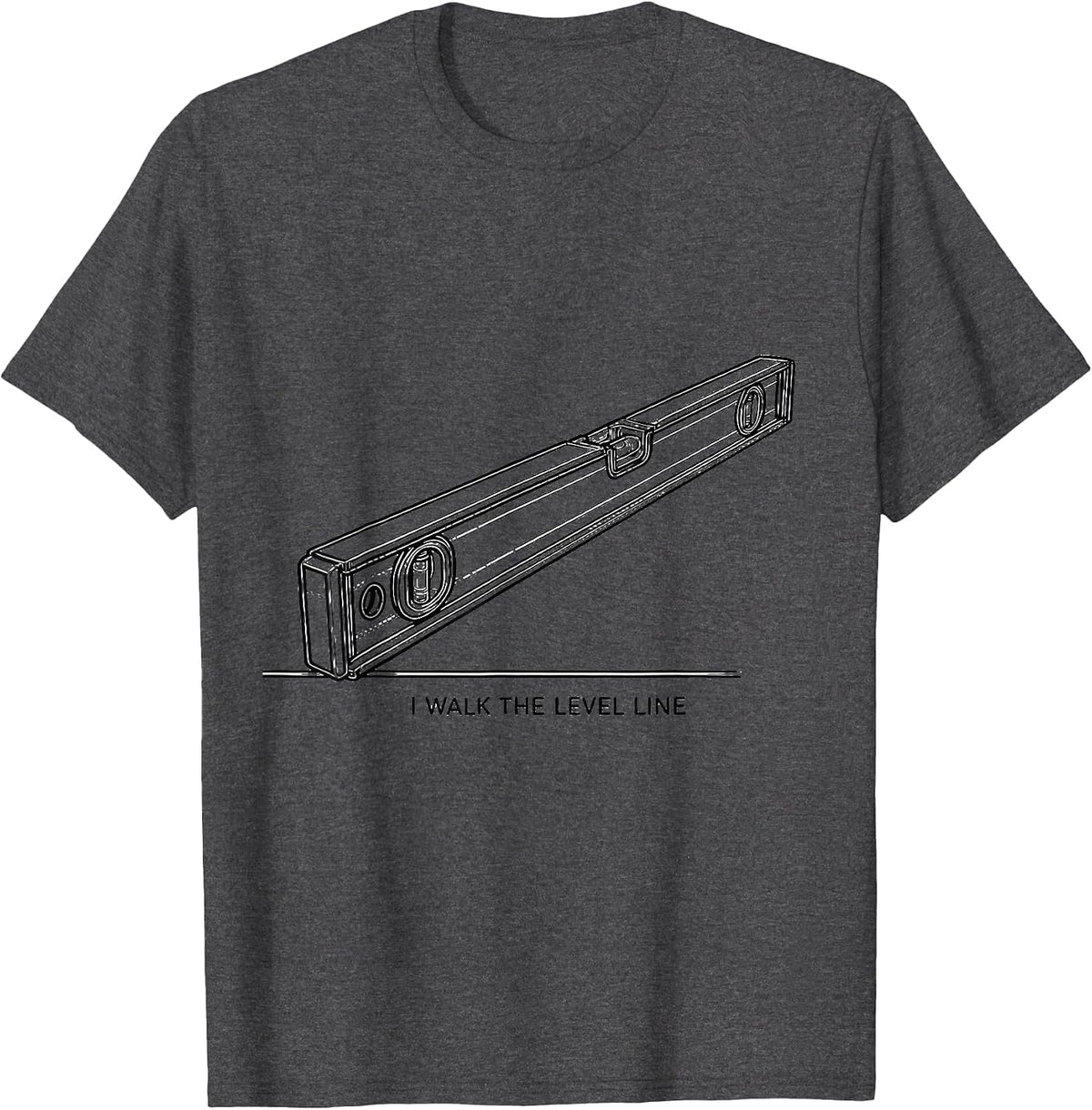 I Walk The Level Line Freemason Masonic Brotherhood Pride T-Shirt - Dark Heather Grey