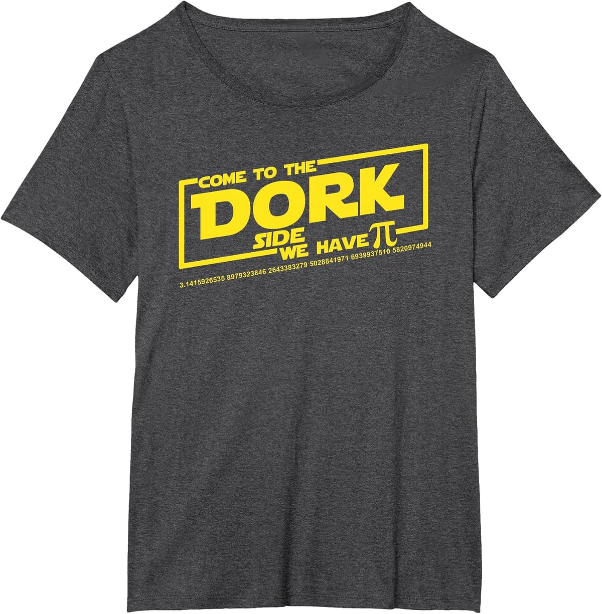 Come to The Dork Side We Have Pi T-Shirt - Dark Heather Grey