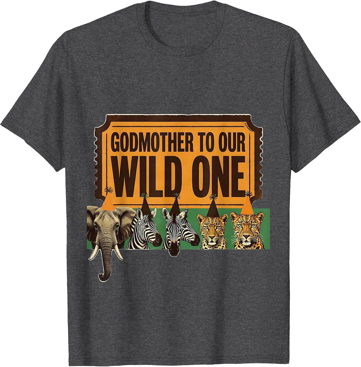 Godmother To Our Wild One Playful Safari Party Birthday T-Shirt - Dark Heather Grey
