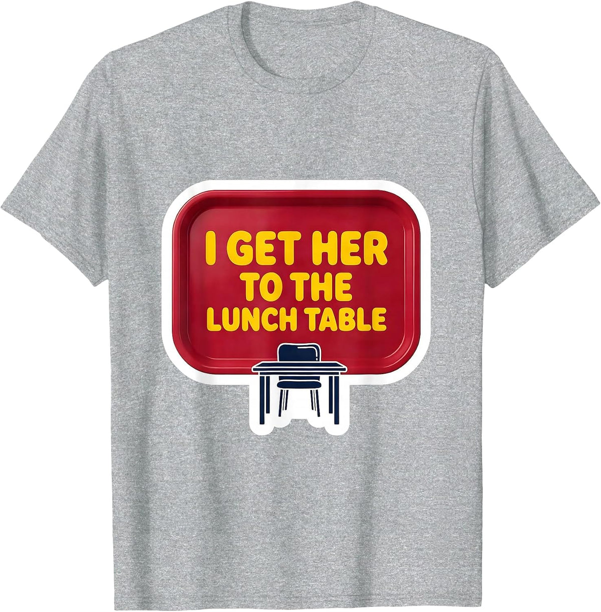 Men's I Get Her To The Lunch Table Funny Paraeducator Appreciation T-Shirt - Heather Grey