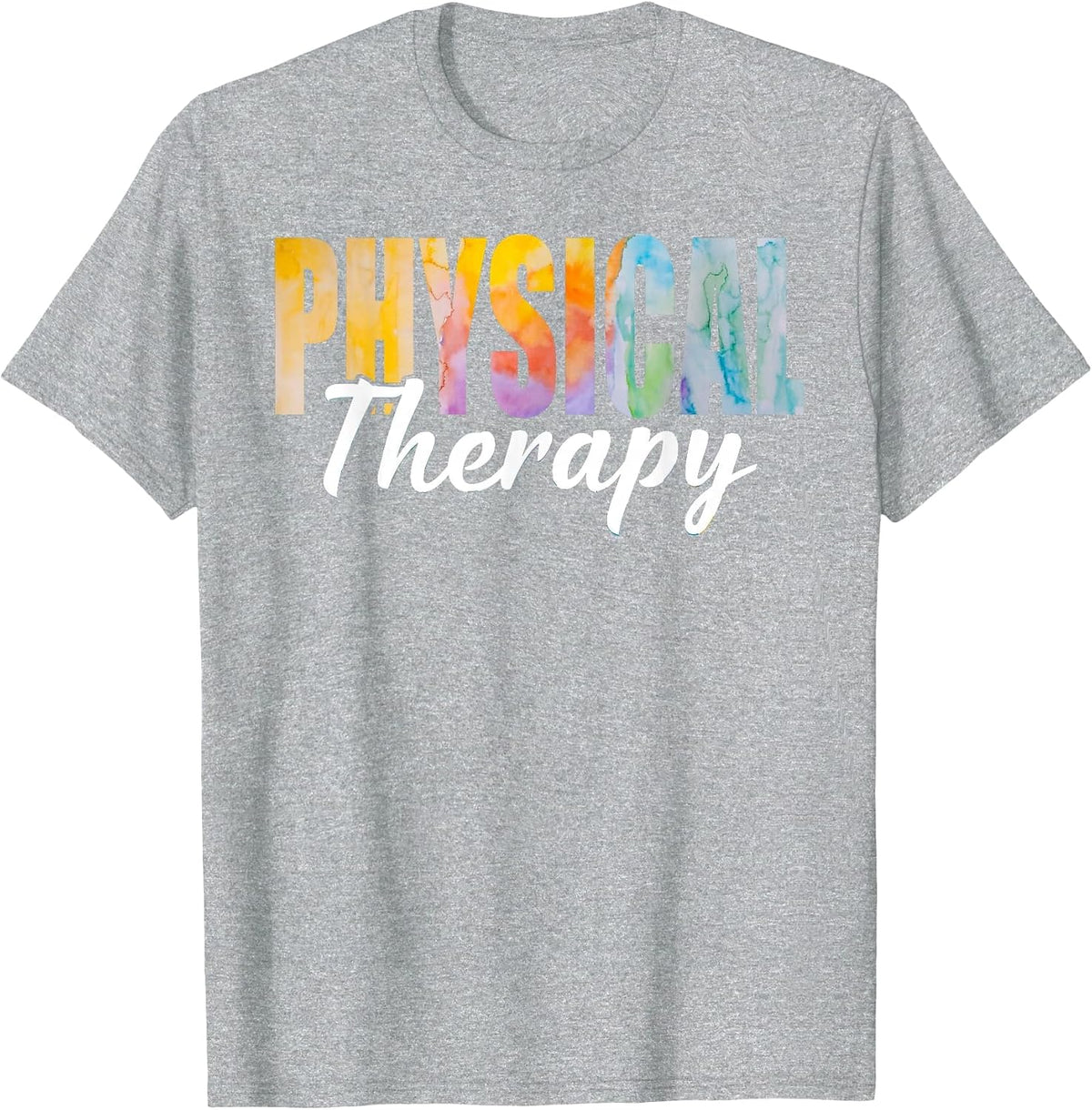 Physical Therapist Tie Dye, Physical Therapy PT Womens Mens T-Shirt - Heather Grey