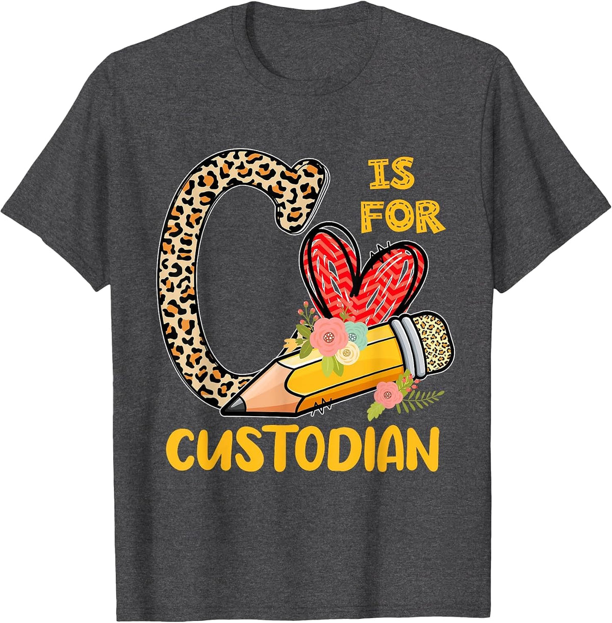 C is for Custodian Appreciation Leopard Back to School T-Shirt - Dark Heather Grey