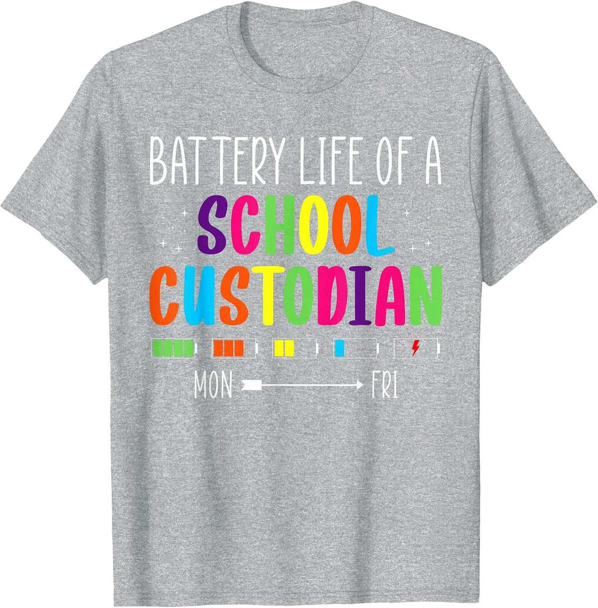 Battery Life of A School Custodian Janitor T-Shirt - Heather Grey