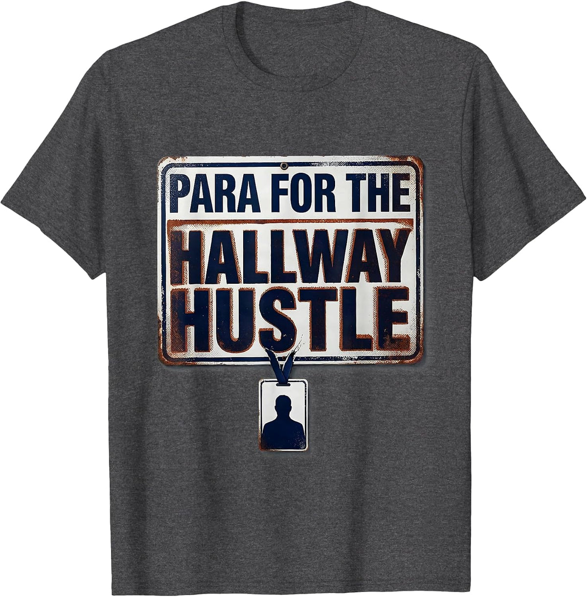 Men's Para For The Hallway Hustle Funny Paraprofessional T-Shirt - Dark Heather Grey