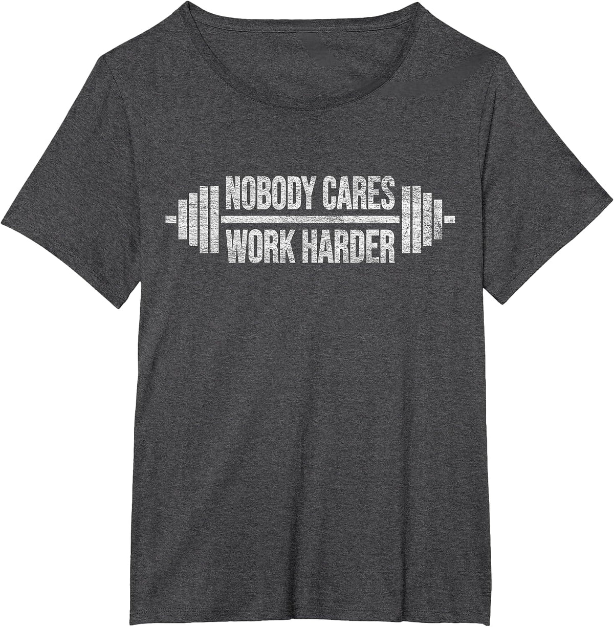 Nobody Cares Work Harder Barbell Weight Training T-Shirt - Dark Heather Grey