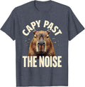 Capy Past The Noise Funny Animal Meme Capybara Humor T-Shirt - Heather Blue