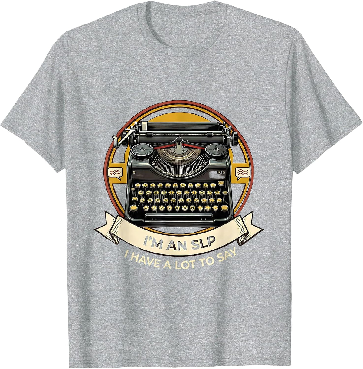 Men's I'm an SLP, I Have a Lot to Say Retro Professional Speech T-Shirt - Heather Grey
