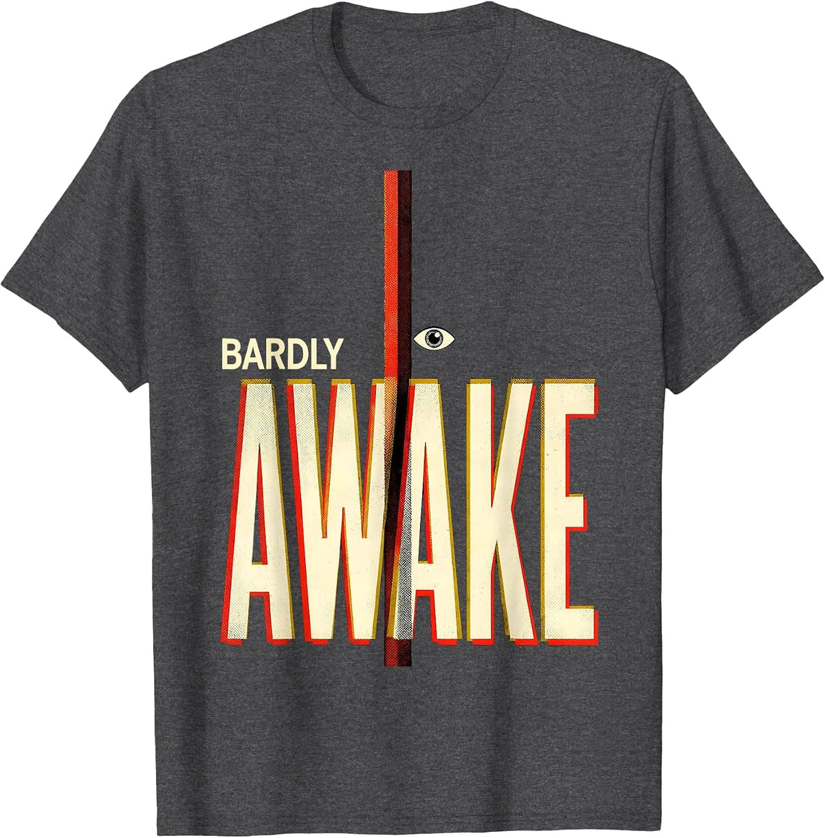 Bardly Awake Funny Shakespeare English Literature Humor T-Shirt - Dark Heather Grey