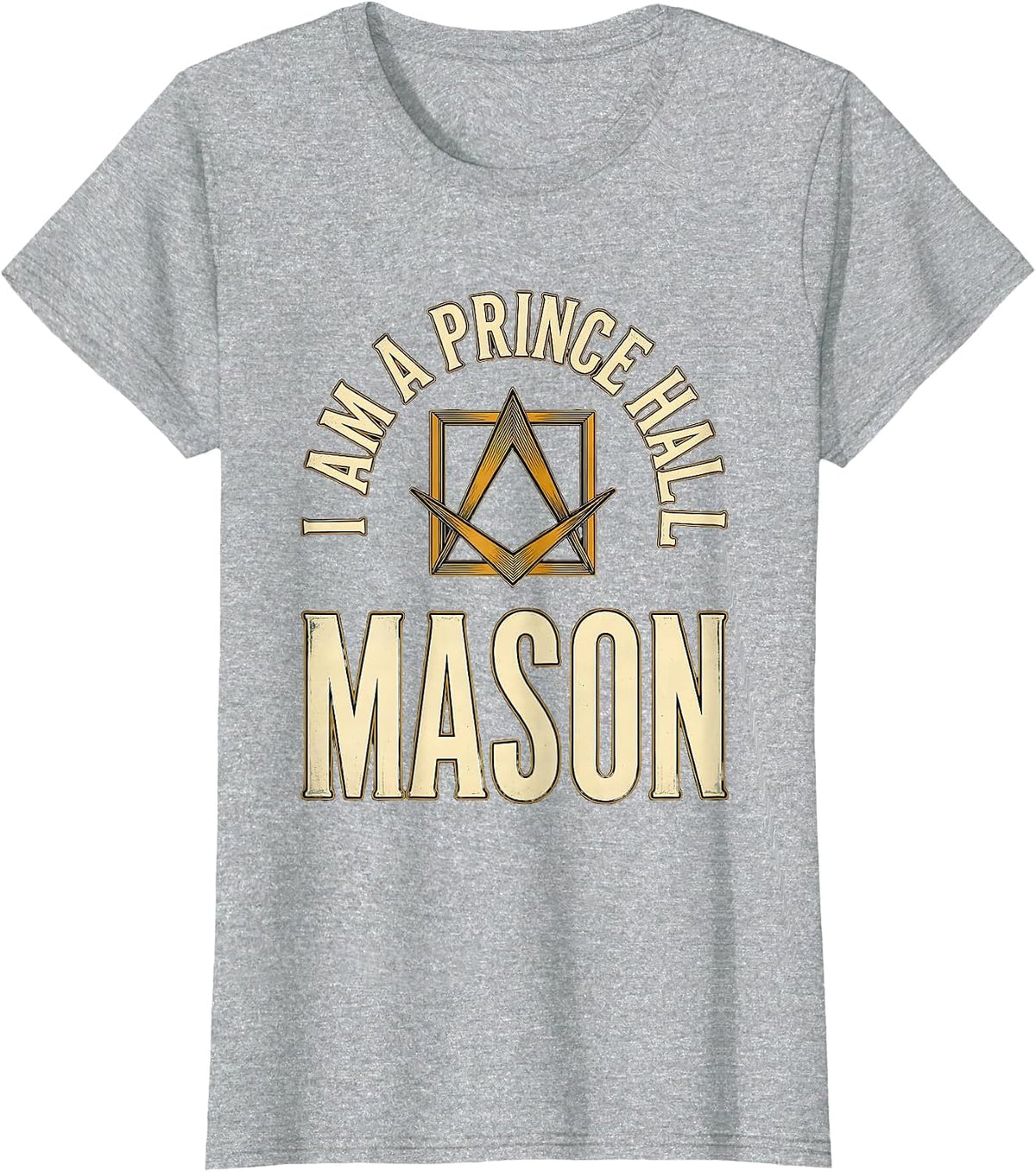 I Am A Prince Hall Mason Vintage Freemason Lodge Keepsake T-Shirt - Heather Grey