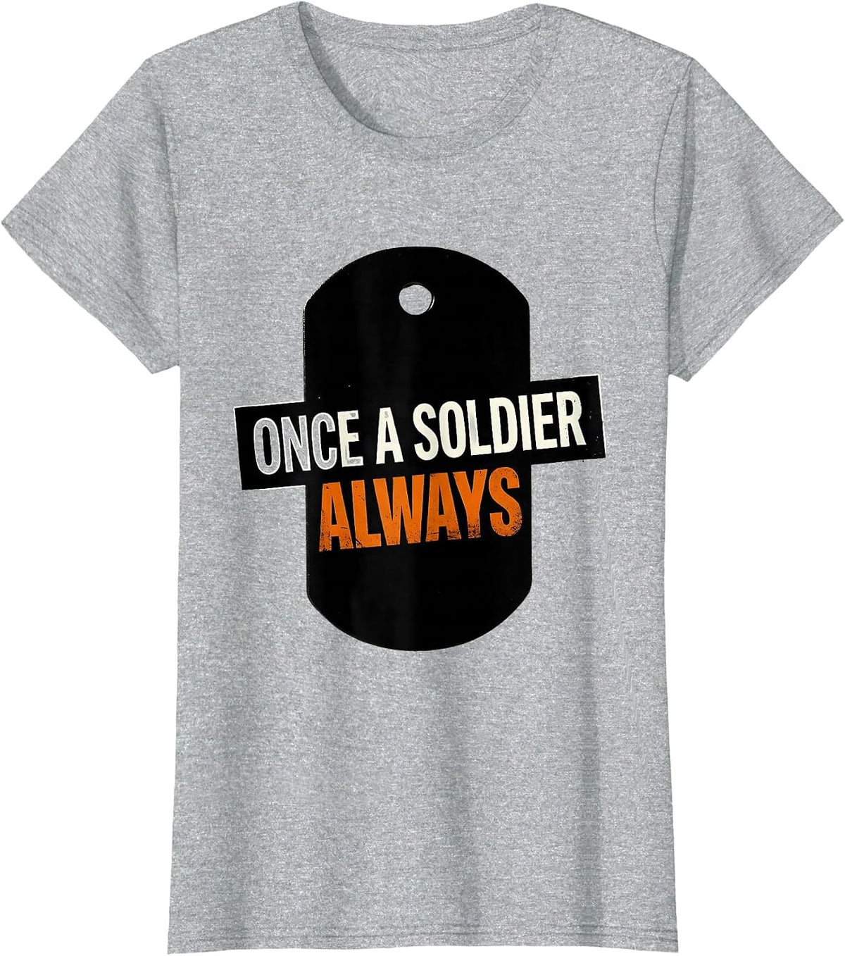 Once A Soldier Always Military Pride Design T-Shirt - Heather Grey