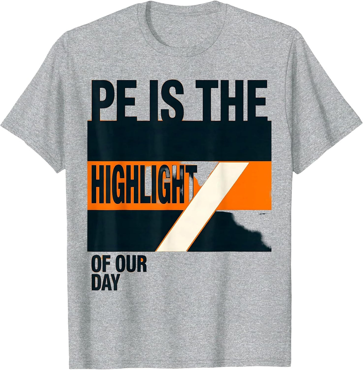 Men's PE Is The Highlight Of Our Day Minimalist PE Teacher Back T-Shirt - Heather Grey